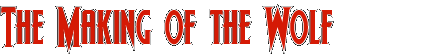 The Making of the Wolf