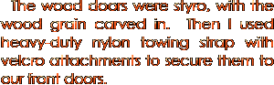   The wood doors